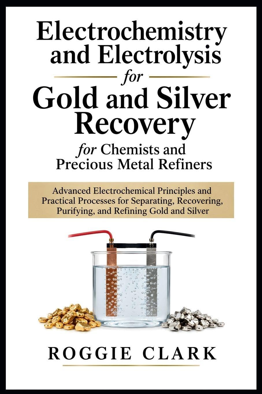 capítulo por capítulo baixar Electrochemistry and Electrolysis for Gold and Silver Recovery for Chemists and Precious Metal Refiners: Advanced Electrochemical Principles and... Purifying, and Refining Gold and Silver