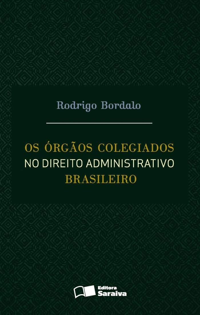 Os órgãos colegiados no direito administrativo brasileiro - 1ª edição de 2016 baixar livro de graça