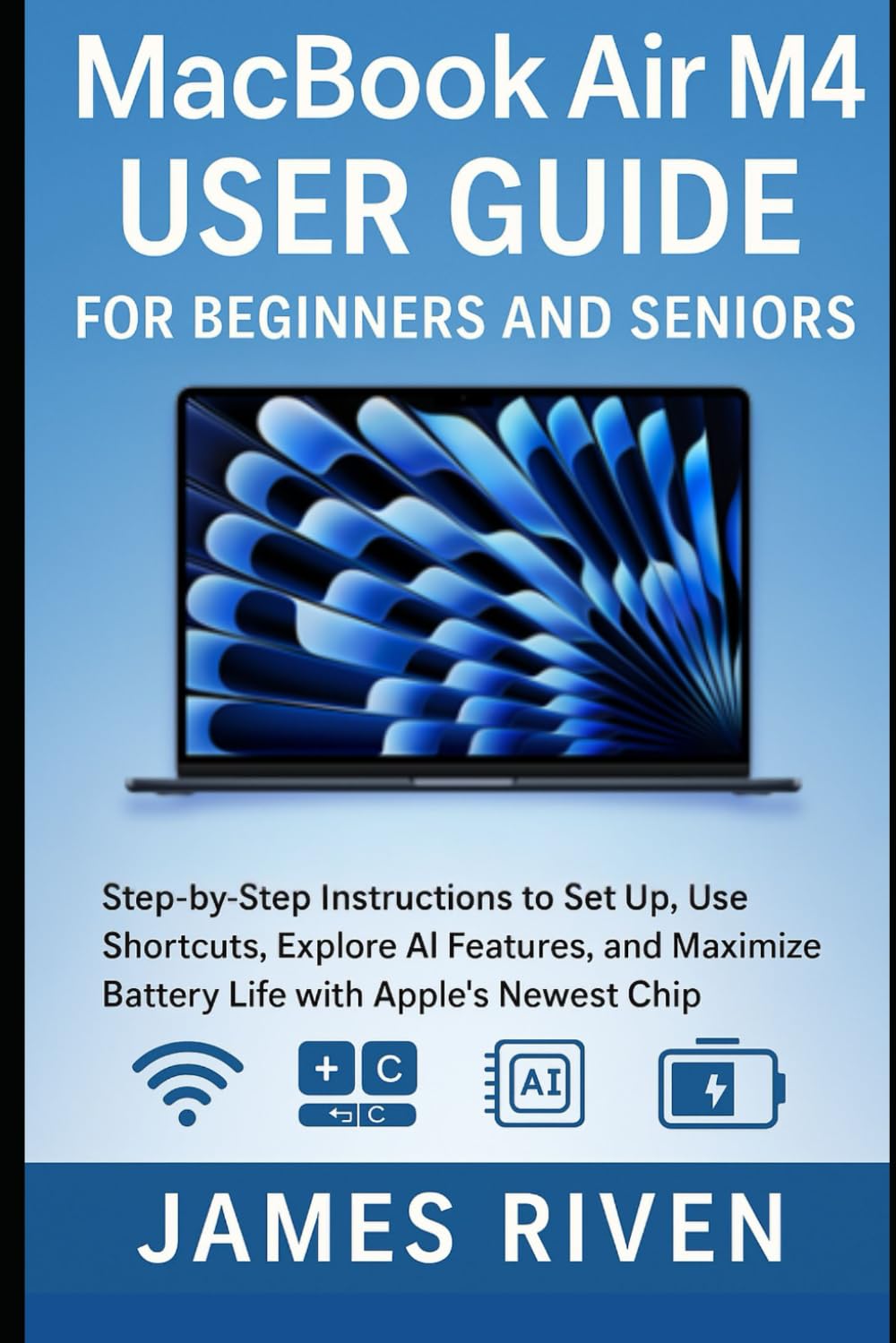 MacBook Air M4 User Guide for Beginners and Seniors: Step-by-Step Instructions to Set Up, Use Shortcuts, Explore AI Features, and Maximize Battery Life with Apple’s Newest Chip baixar livro de graça
