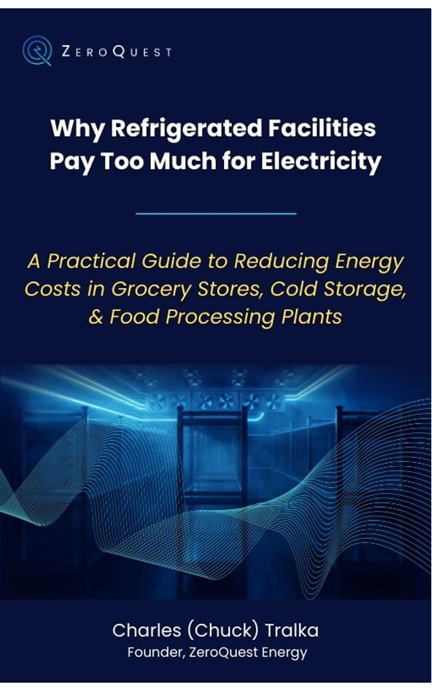 ler totalmente Why Refrigerated Facilities Pay Too Much for Electricity: A Practical Guide to Reducing Energy Costs and Demand Charges in Grocery Stores, Cold Storage, and Food Processing Plants (English Edition)
