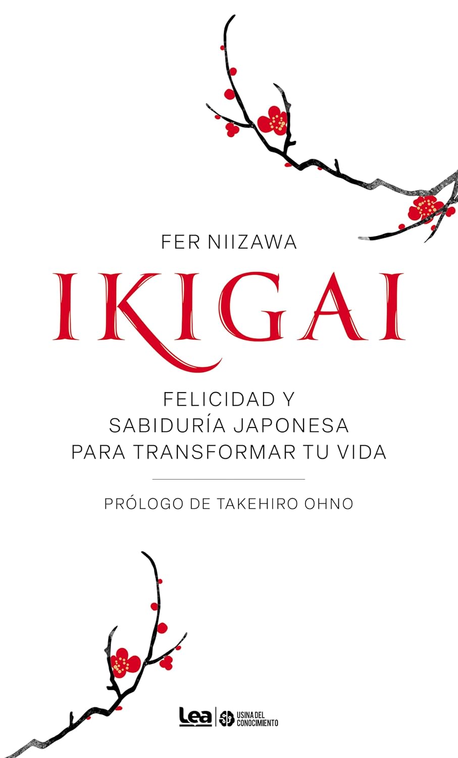 Ikigai: Felicidad Y Sabiduría Japonesa Para Transformar Tu Vida / Japanese Happiness and Wisdom to Transform Your Life baixar o livro de graça
