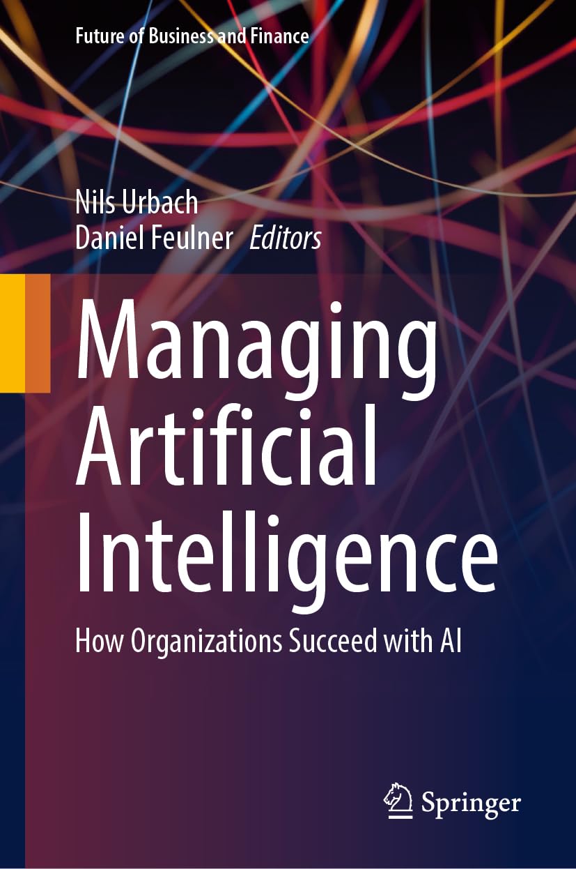ler totalmente Managing Artificial Intelligence: How Organizations Succeed with AI