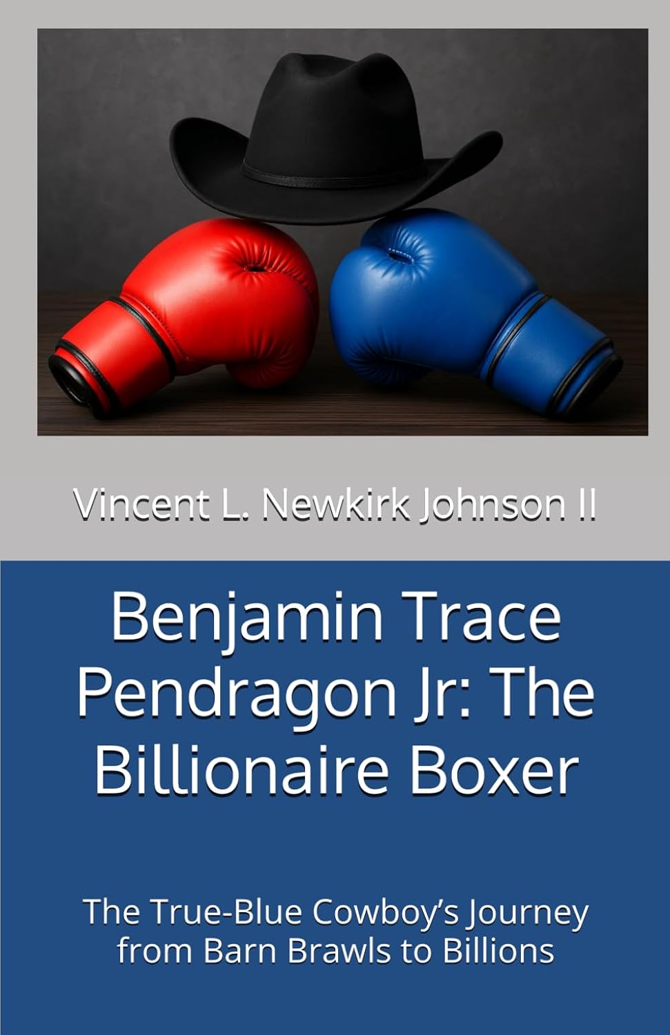 ler totalmente Benjamin Trace Pendragon Jr: The Billionaire Boxer: The True-Blue Cowboy’s Journey from Barn Brawls to Billions