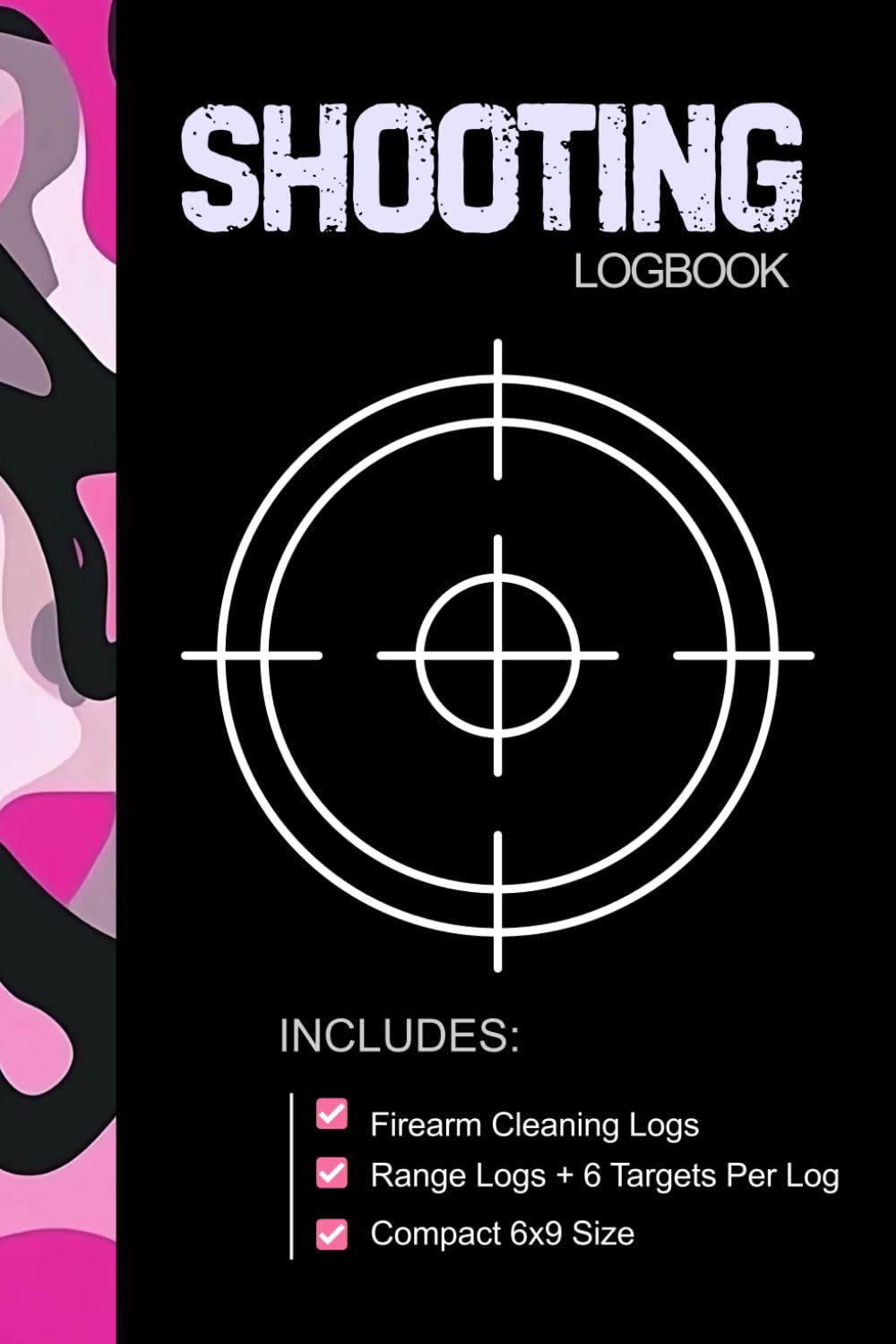 ler totalmente Shooting Log Book: Journal for Beginners and Professionals to Record Shooting Data | Includes Target Diagrams & Firearm Cleaning Logs | Compact 6×9 Size, Carry in Your Range Bag | Pink Camo