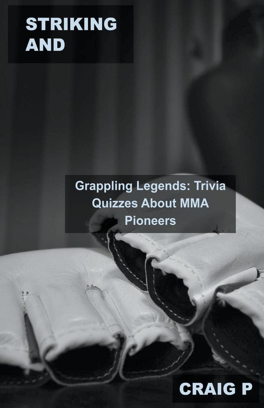 Striking and Grappling Legends: Trivia Quizzes About MMA Pioneers: 3 baixar o livro de graça