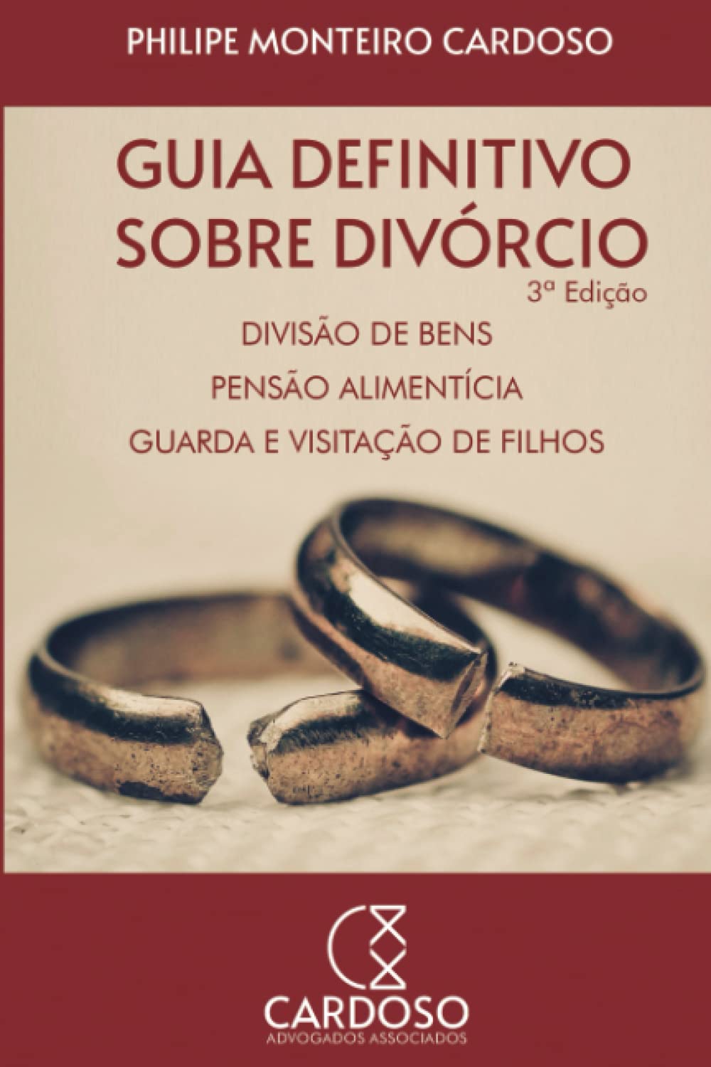 Guia definitivo sobre divórcio, divisão de bens, pensão alimentícia, guarda e visitação de filhos: 3ª Edição (Portuguese Edition) baixar livro de graça