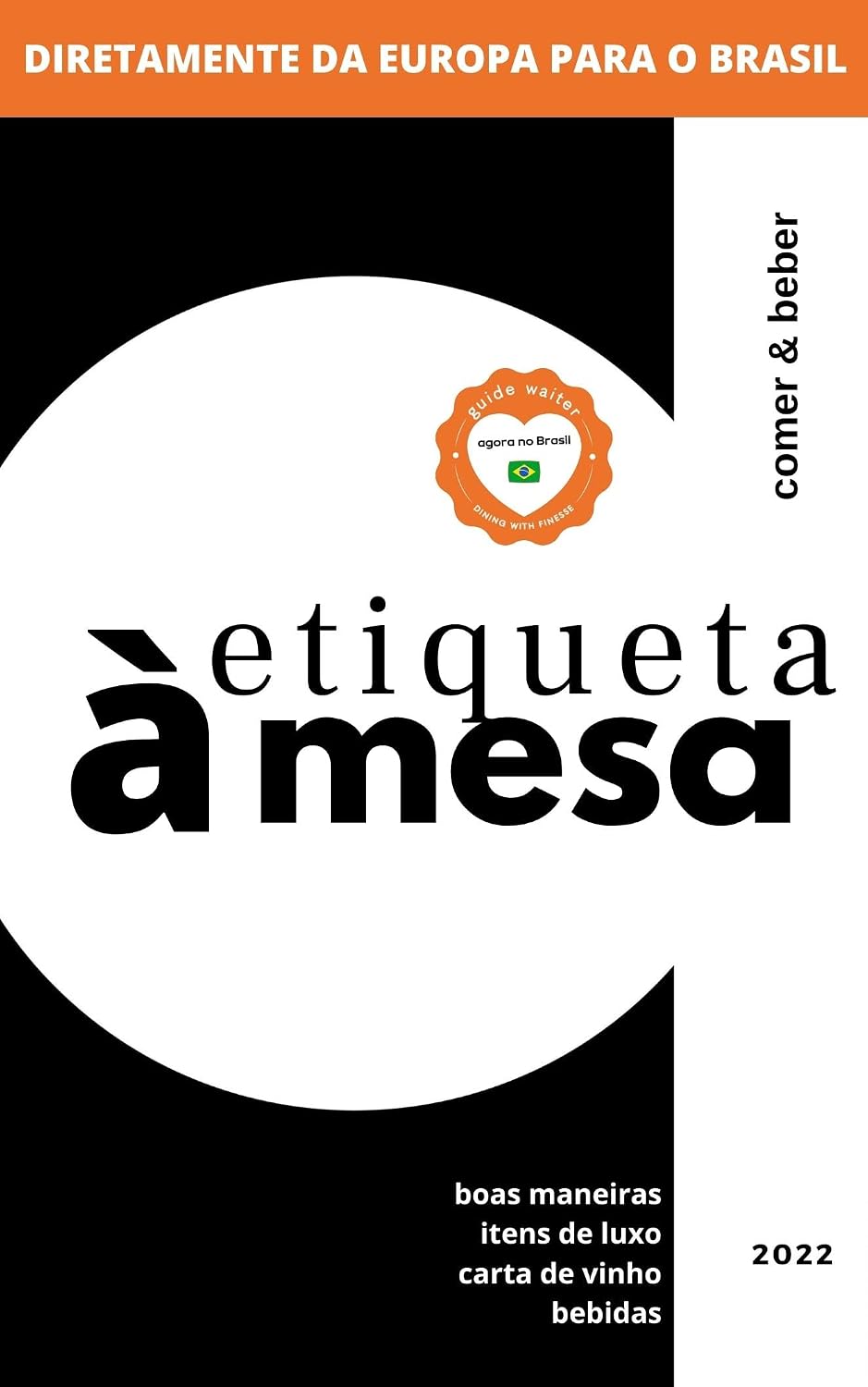 ler totalmente ETIQUETA EUROPEIA A MESA, AGORA NO BRASIL!: ESSENTIALS (ESSENTIALS: ETIQUETA ALTA GASTRONOMIA Livro 1)