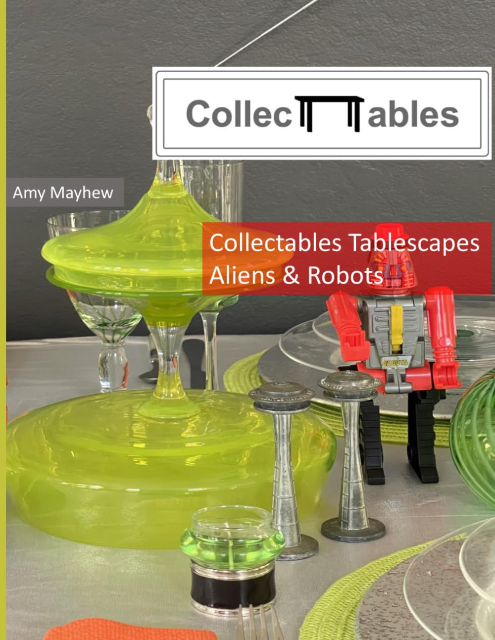 ler totalmente Collectables Tablescapes: Aliens & Robots