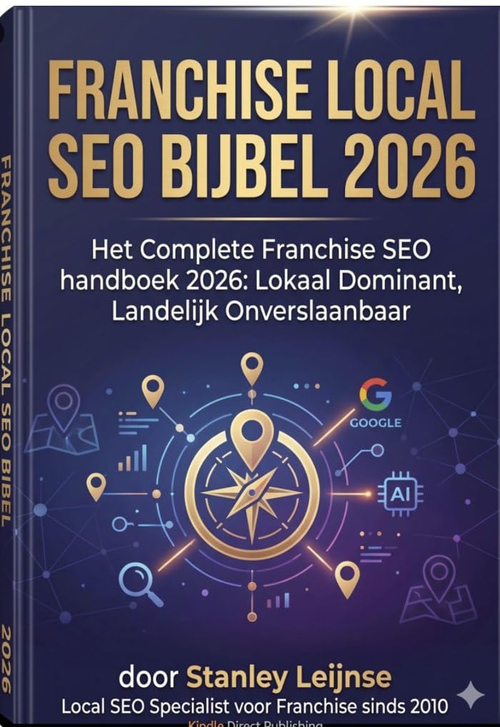 ler totalmente Local SEO voor Franchiseketens 2026: Het complete stappenplan voor lokale vindbaarheid per vestiging — van Google Bedrijfsprofiel tot AI-zoekmachines (Dutch Edition)