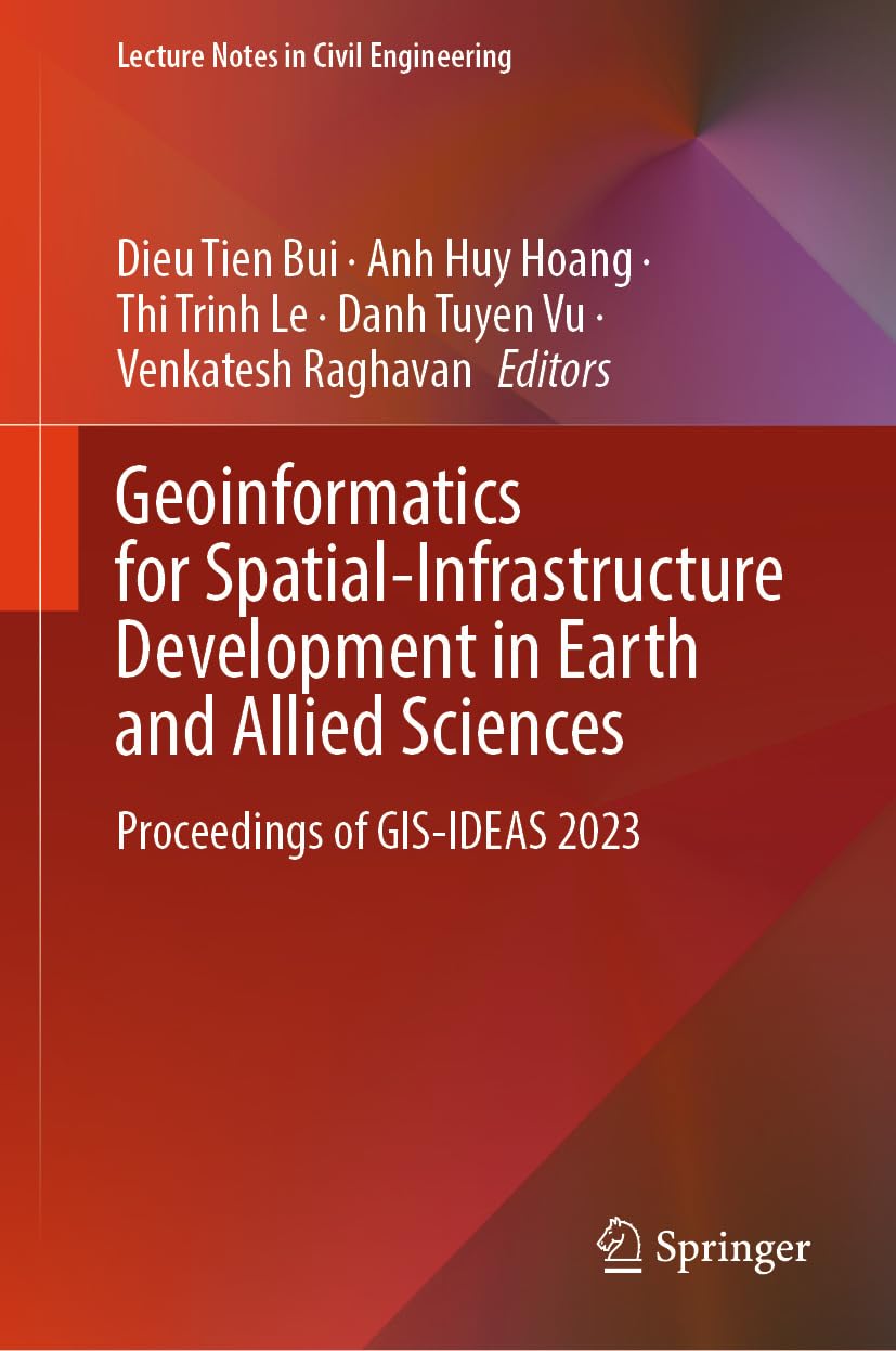 capítulo por capítulo baixar Geoinformatics for Spatial-Infrastructure Development in Earth and Allied Sciences: Proceedings of GIS-IDEAS 2023 (Lecture Notes in Civil Engineering Book 411) (English Edition)