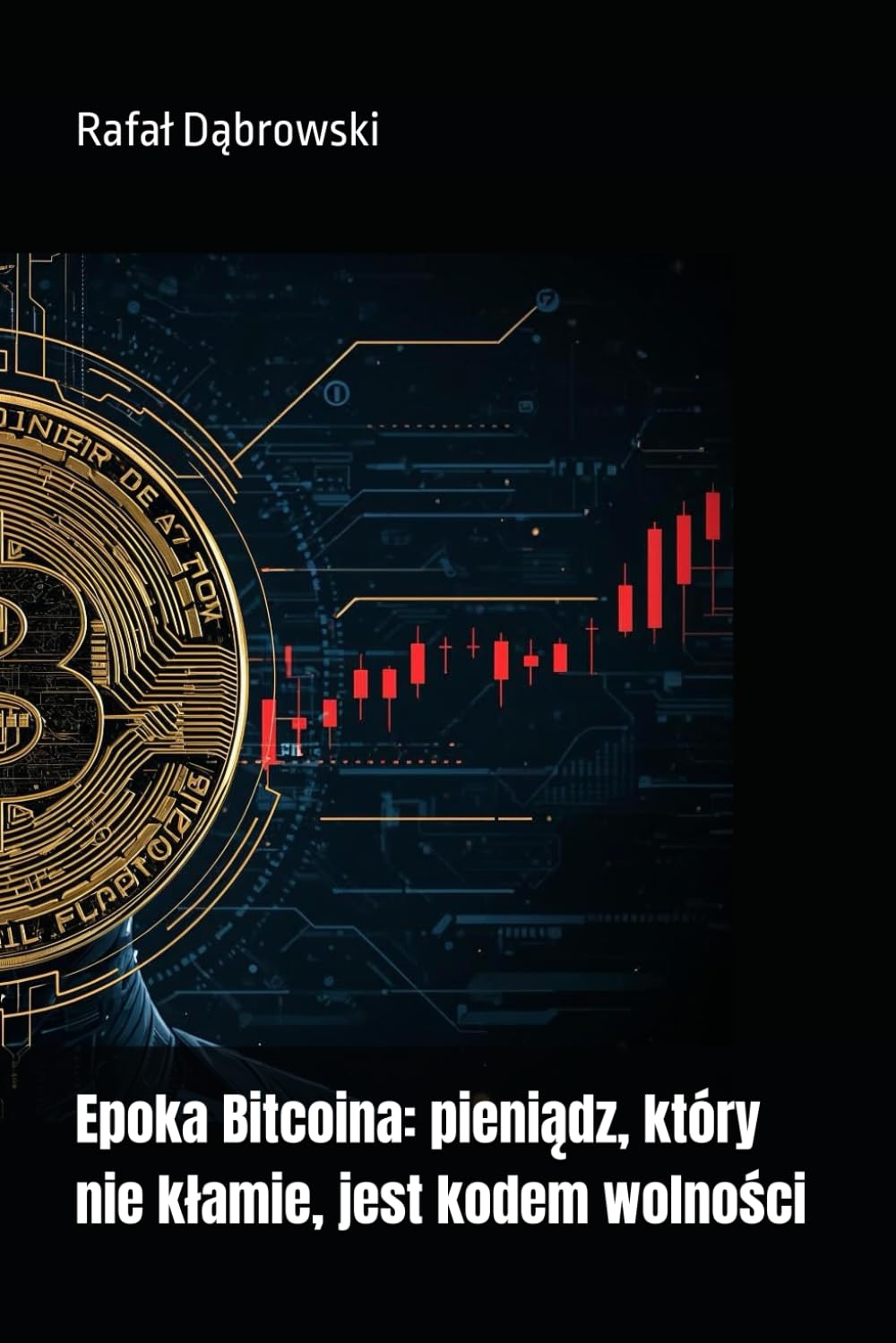 ler totalmente Epoka Bitcoina: pieniądz, który nie kłamie, jest kodem wolności (Polish Edition)