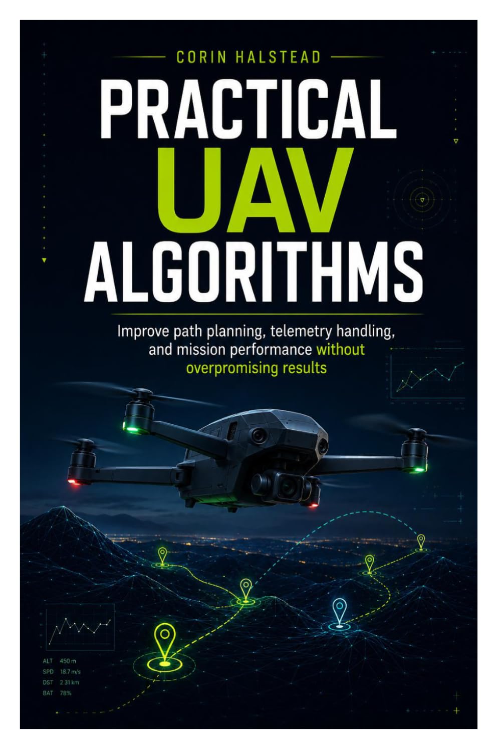 capítulo por capítulo baixar Practical UAV Algorithms: Improve path planning, telemetry handling, and mission performance without overpromising results