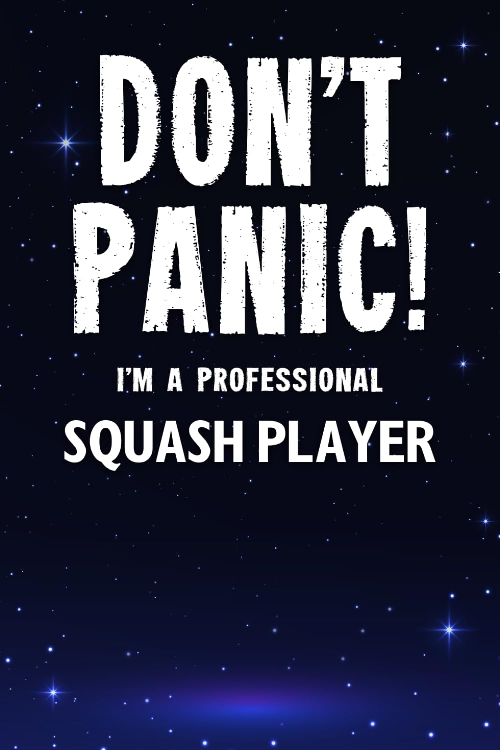 ler totalmente Don't Panic! I'm A Professional Squash Player: Customized Lined Notebook Journal Gift For Somebody Who Enjoys Playing Squash