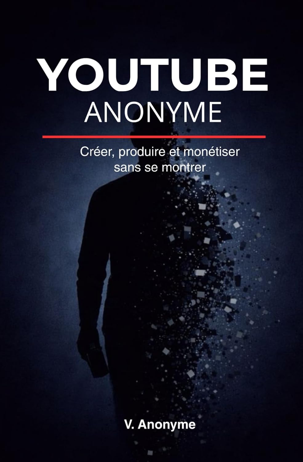 YOUTUBE ANONYME: Créer, produire et monétiser sans se montrer (French Edition) baixar livro de graça