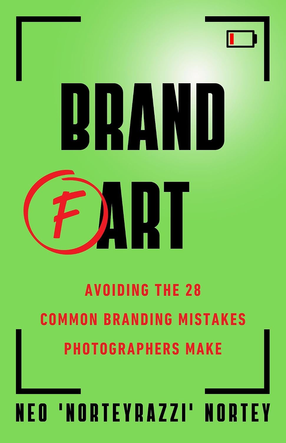 ler totalmente BRAND FART: Avoiding The 28 Common Branding Mistakes Photographers Make (English Edition)