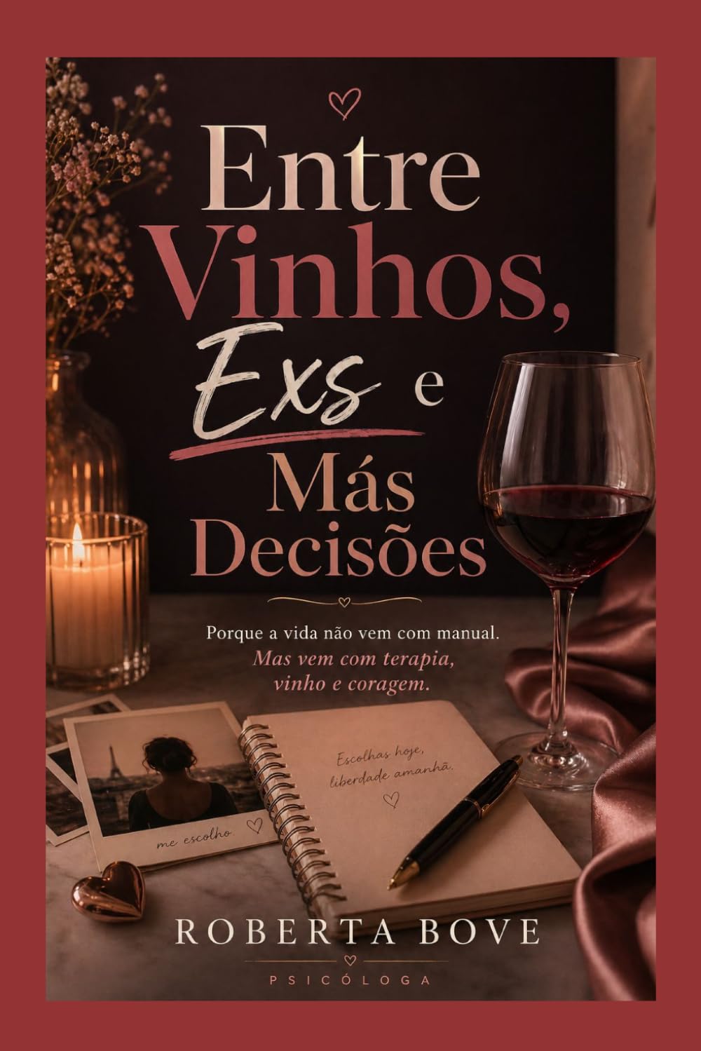 Entre Vinhos, Exs, e Más Decisões (Portuguese Edition) baixar o livro de graça