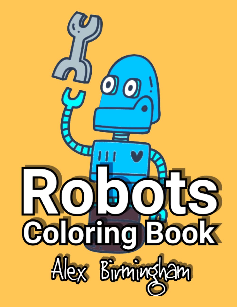 capítulo por capítulo baixar Robots Coloring Book: Children’s Introduction to Robots, Science, Tech, Engineering and Art Through Creativity and Coloring (STEAM)