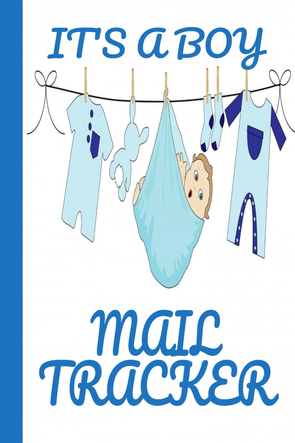 ler totalmente IT'S A BOY! MAIL TRACKER/BLUE AND WHITE PAGES/(6X9) INCH/50 PAGES/GIFT FOR PREGNANT WOMEN AND COUPLES EXPECTING BABY BOY/MAIL TRACKER... BABY SHOWER GIFT BOOK/MAIL TRACKING BOOK