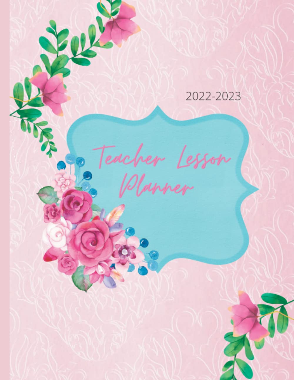 Teacher Lesson Planner 2022-2023: Weekly and Monthly Calendar Class Organizer Academic Year (August 2022 to July 2023) | 8.5 x 11 inches baixar livro de graça