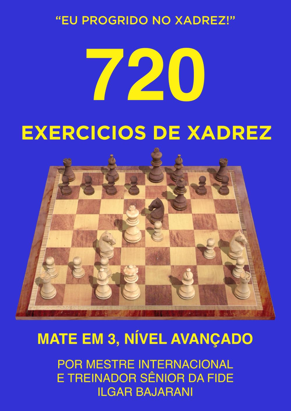 capítulo por capítulo baixar 720 Exercícios de Xadrez, Mate em 3, Nível Avançado: Improve suas habilidades táticas no xadrez através da resolução de quebra-cabeças de xadrez! (Eu progrido no xadrez!) (Portuguese Edition)