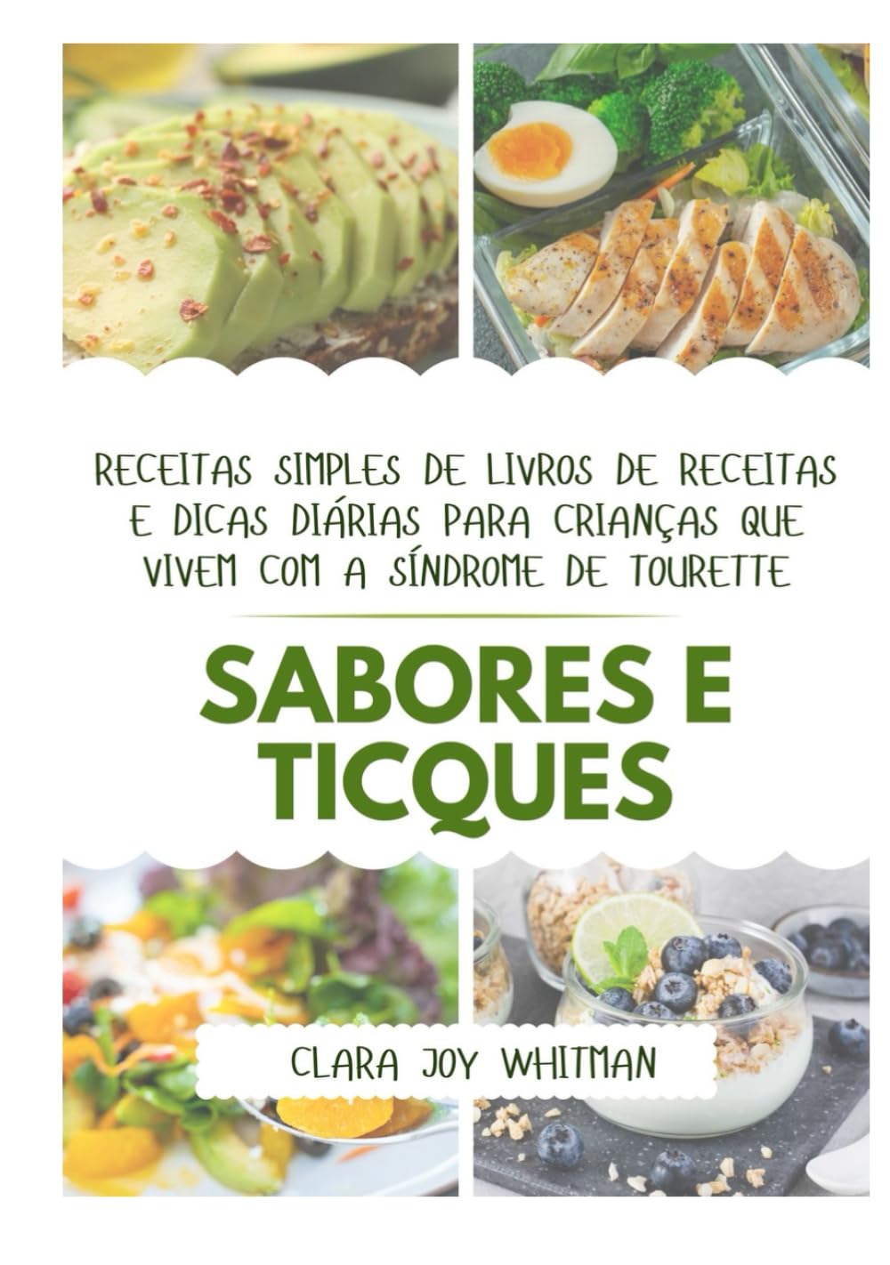 ler totalmente SABORES E TICQUES: Receitas simples de livros de receitas e dicas diárias para crianças que vivem com a Síndrome de Tourette (Portuguese Edition)