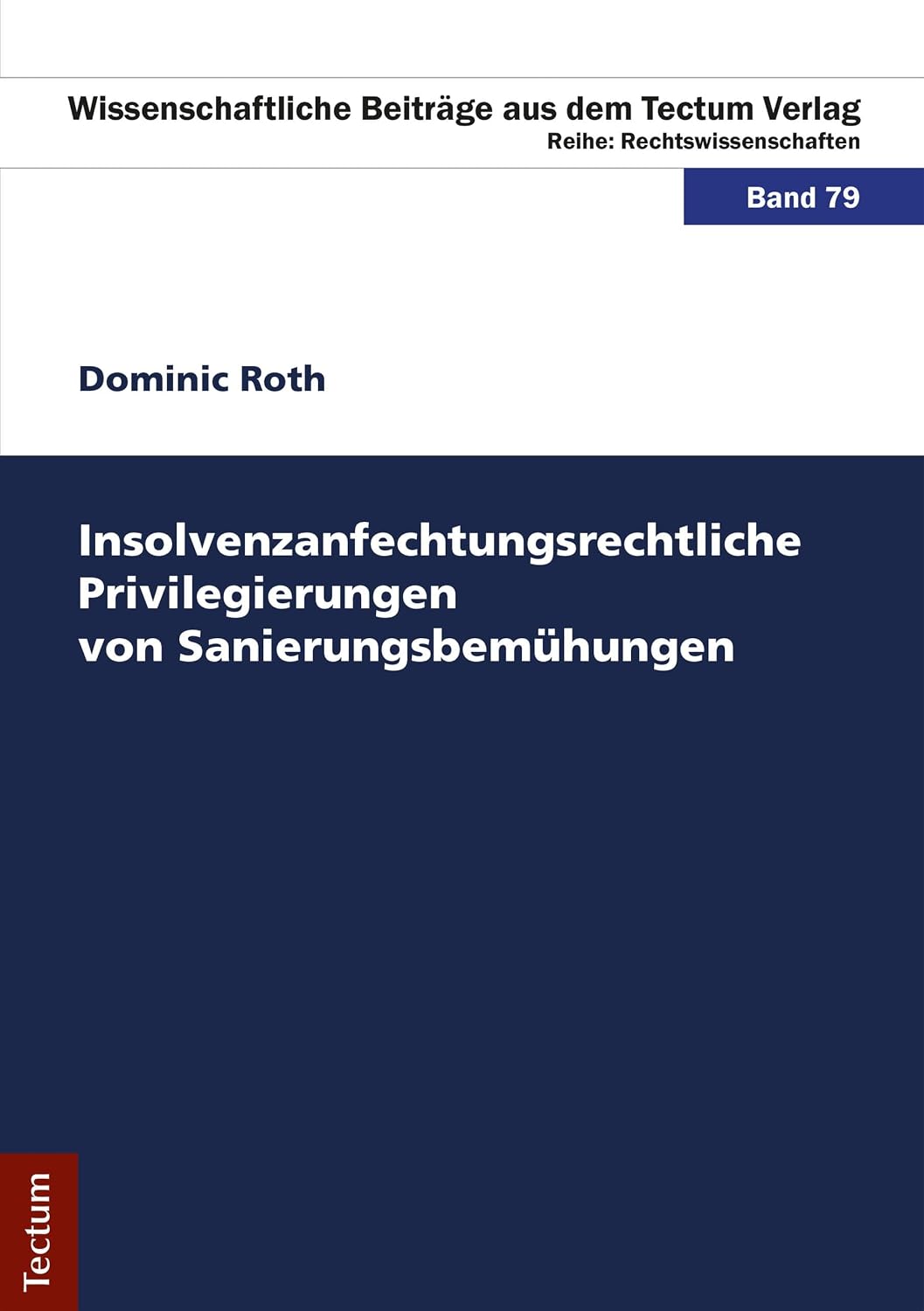 Insolvenzanfechtungsrechtliche Privilegierungen von Sanierungsbemühungen (Wissenschaftliche Beiträge aus dem Tectum Verlag 79) (German Edition) baixar livro de graça