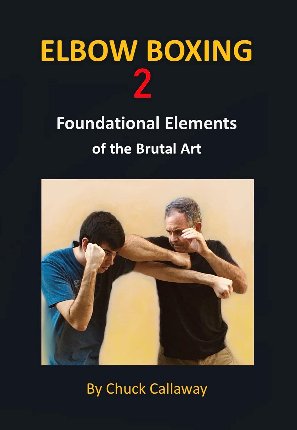 ler totalmente Elbow Boxing 2: Foundational Elements of the Brutal Art (English Edition)