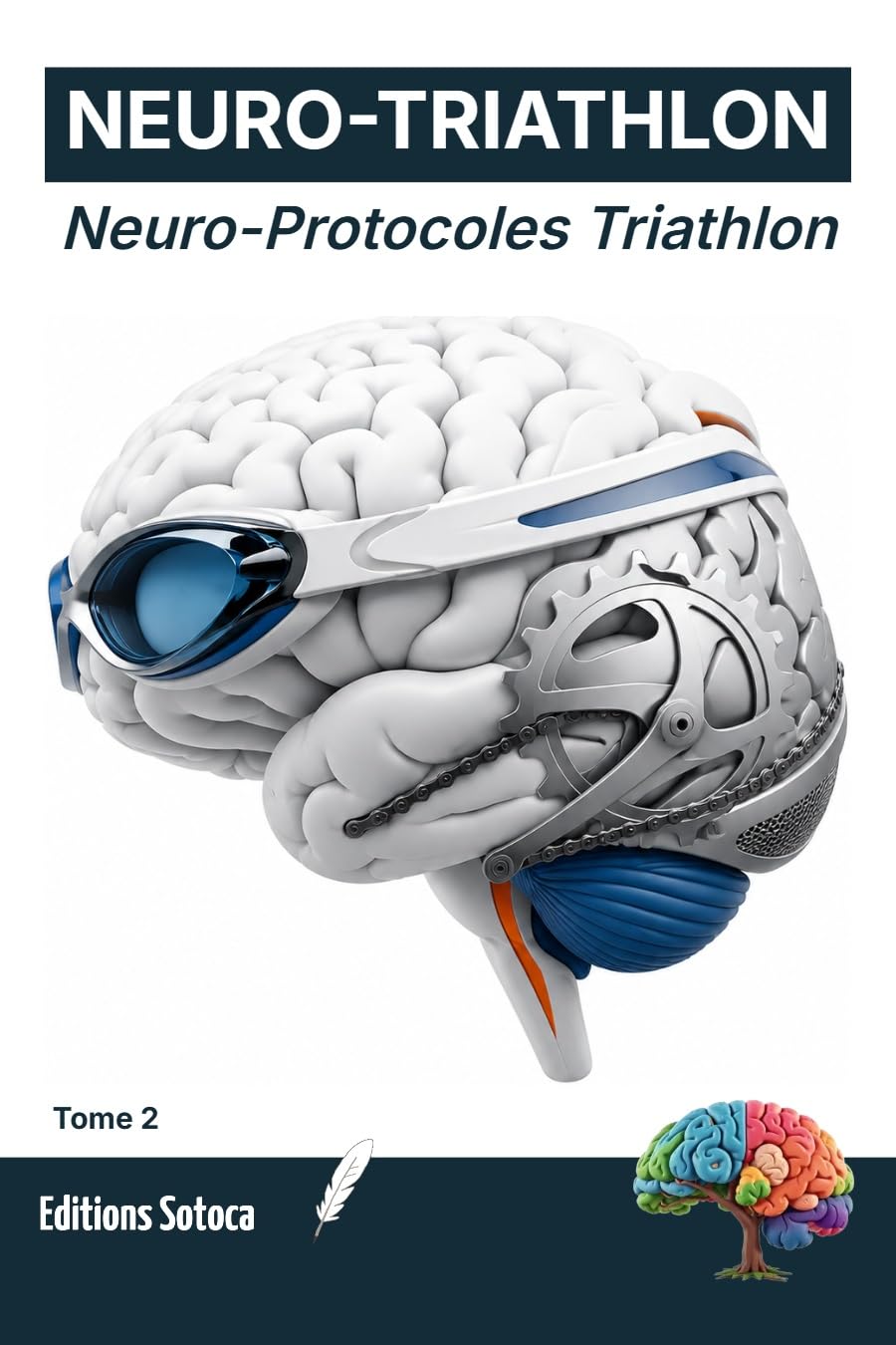 NEURO-TRIATHLON: Neuro-Protocoles: Maîtrisez les neurosciences pour optimiser votre préparation mentale et vos records (Tome 2) (French Edition) baixar livro de graça