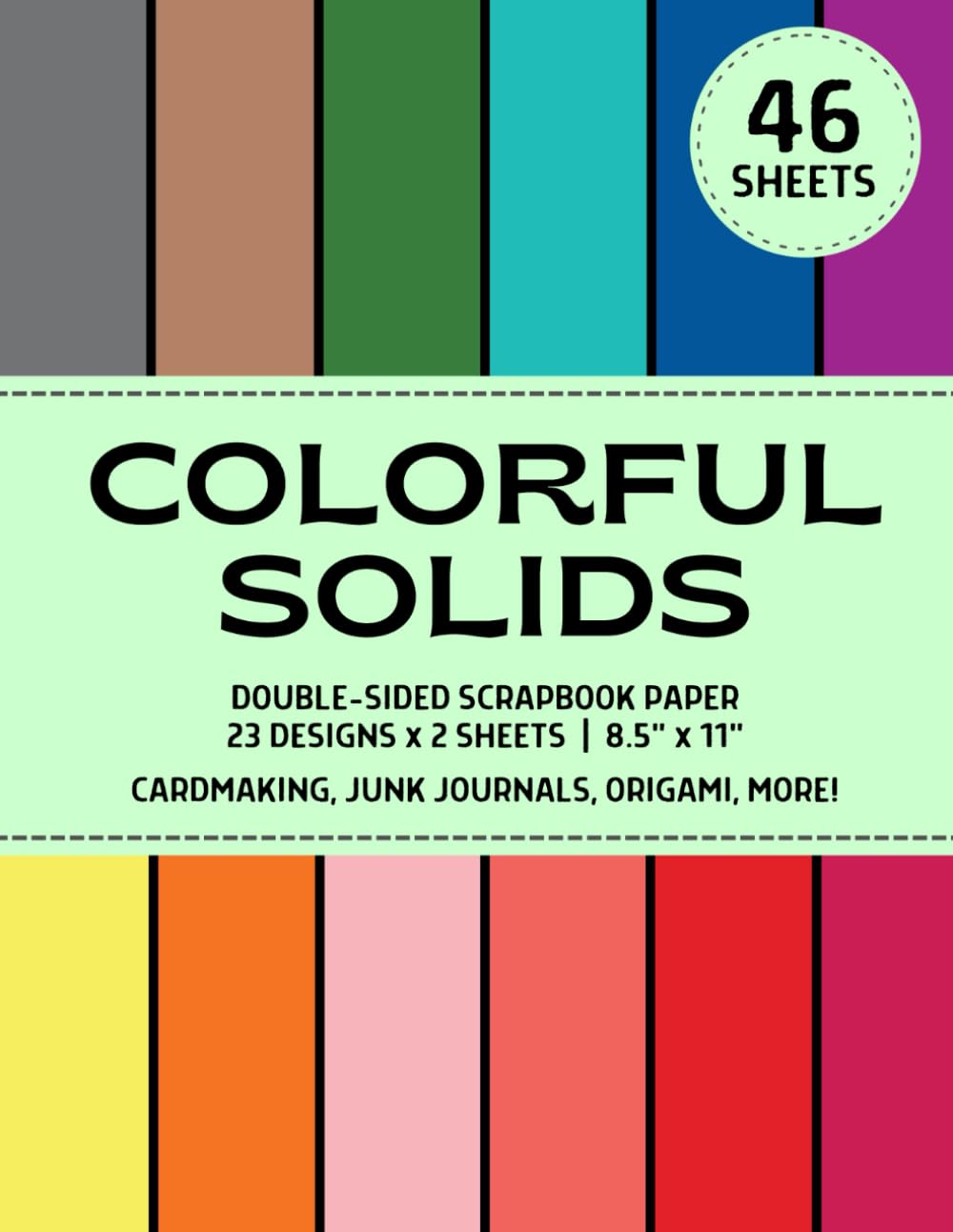 Colorful Solids: Plain Colors Scrapbook Paper Pad, 46 Double-Sided Sheets, 23 Designs, Minimalist DIY Craft Booklet for Cardmaking, Origami, Decoupage, Collage, Junk Journals, and Crafting Projects baixar livro de graça