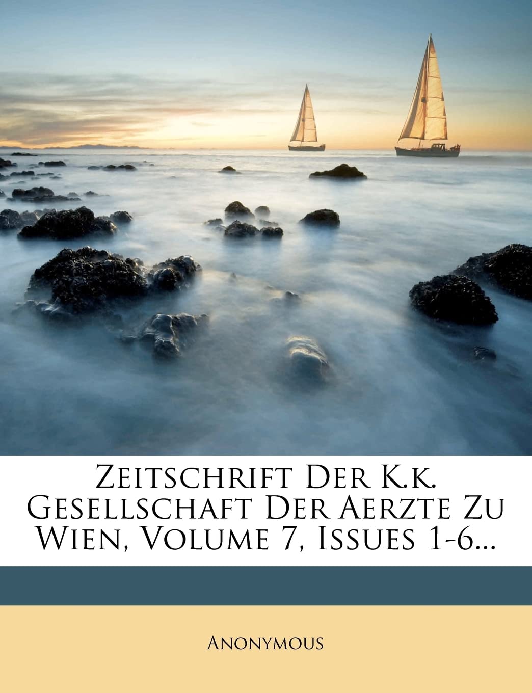 Zeitschrift der K.k. Gesellschaftder Aerzte zu Wien, siebenter Jahrgang