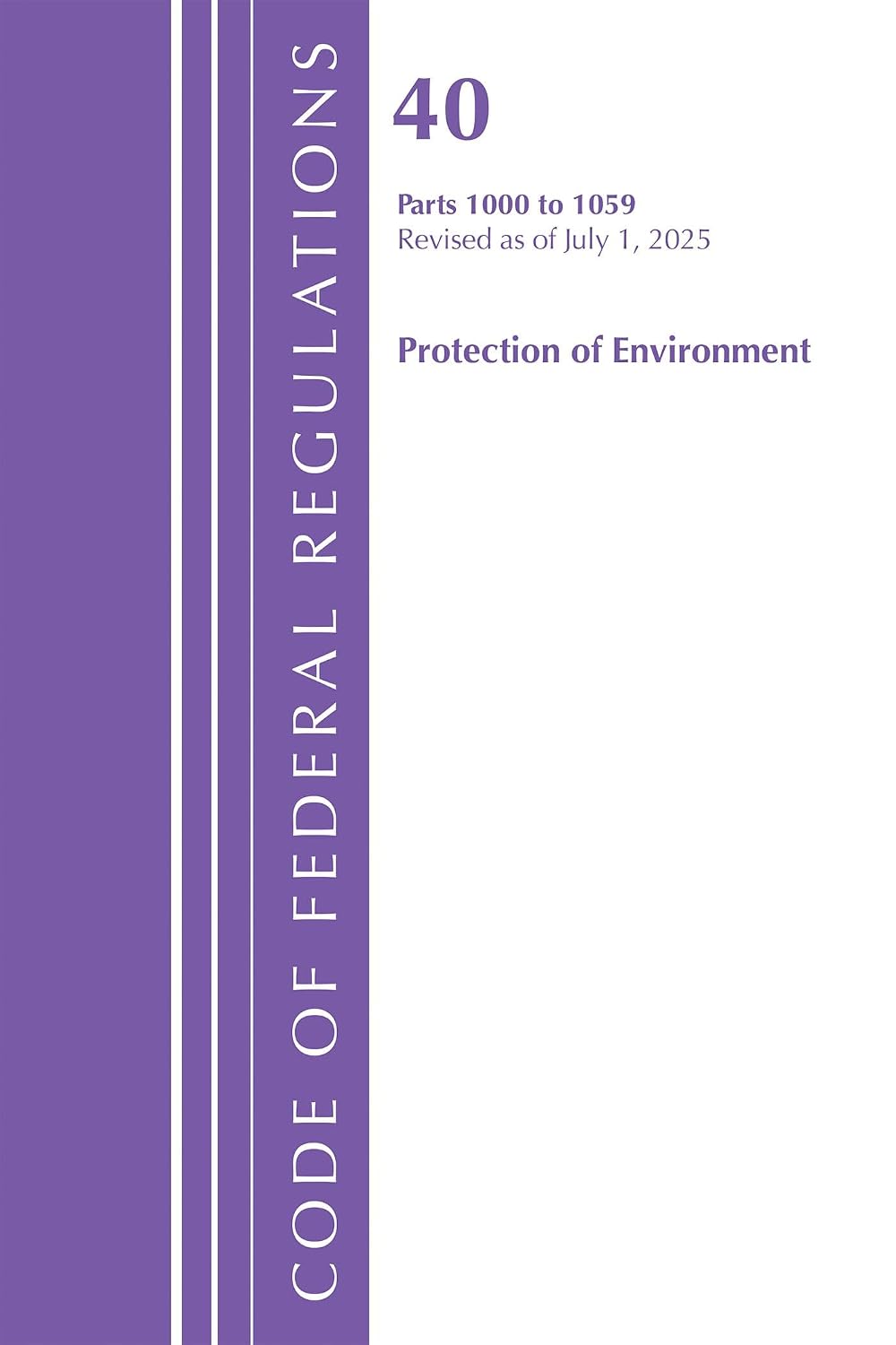 capítulo por capítulo baixar Code of Federal Regulations, Title 40 Protection of Environment 1000-1059, Revised as of July 1, 2025
