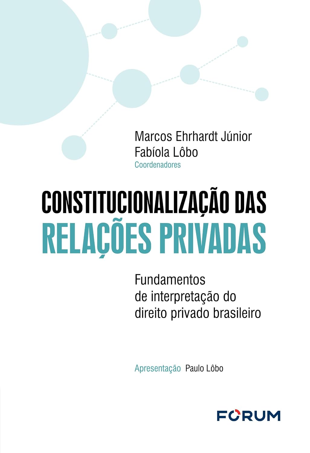 Constitucionalização das relações privadas: fundamentos de interpretação do direito privado brasileiro baixar livro de graça