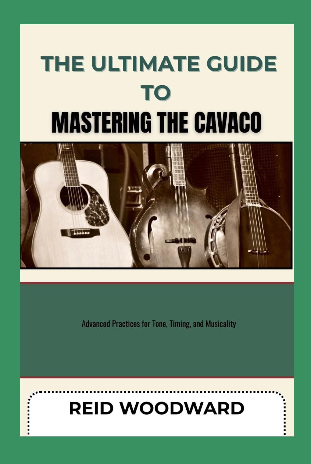 ler totalmente THE ULTIMATE GUIDE TO MASTERING THE CAVACO: Advanced Practices for Tone, Timing, and Musicality