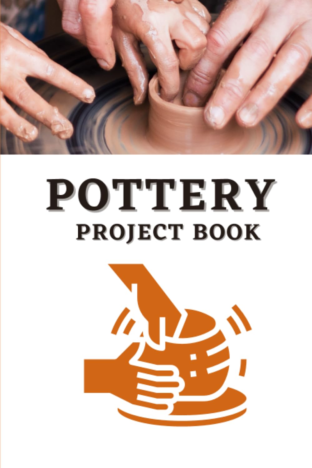 POTTERY PROJECT BOOK: Unleash Your Creativity baixar o livro de graça