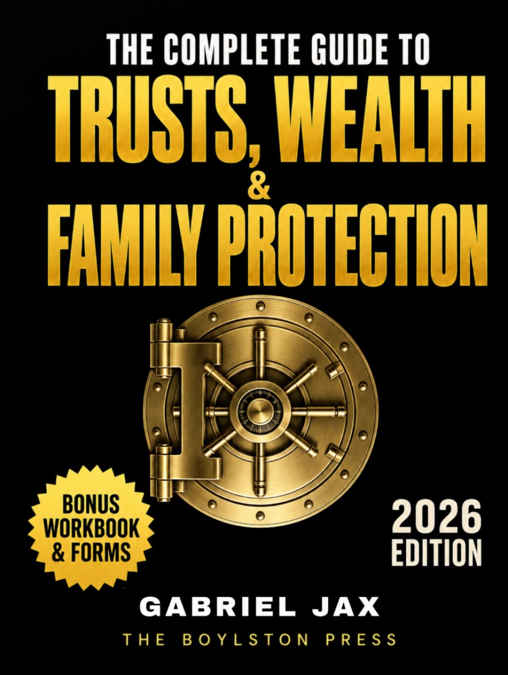 ler totalmente The Complete Guide to Trusts, Wealth & Family Protection: The Full System to Protect Your Family's Money, Home, Children, and Pets (Estate Planning, Trusts & Wealth)