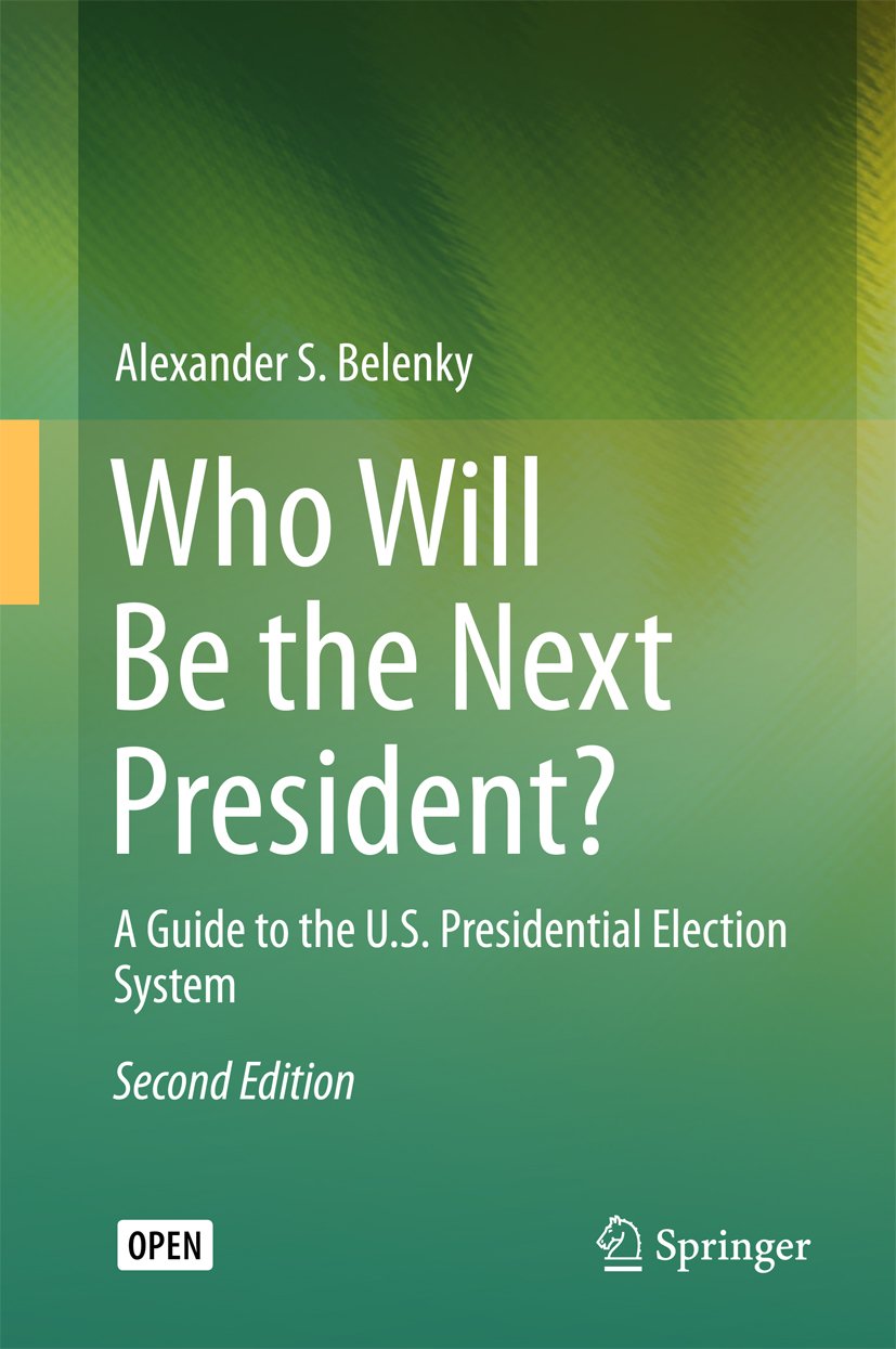 Who Will Be the Next President?: A Guide to the U.S. Presidential Election System (Springerbriefs in Law) (English Edition) baixar livro de graça