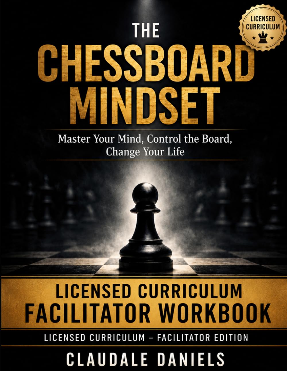 The Chessboard Mindset – Facilitator Workbook: Licensed Curriculum – Facilitator Edition (The Chessboard Mindset Series) baixar o livro de graça