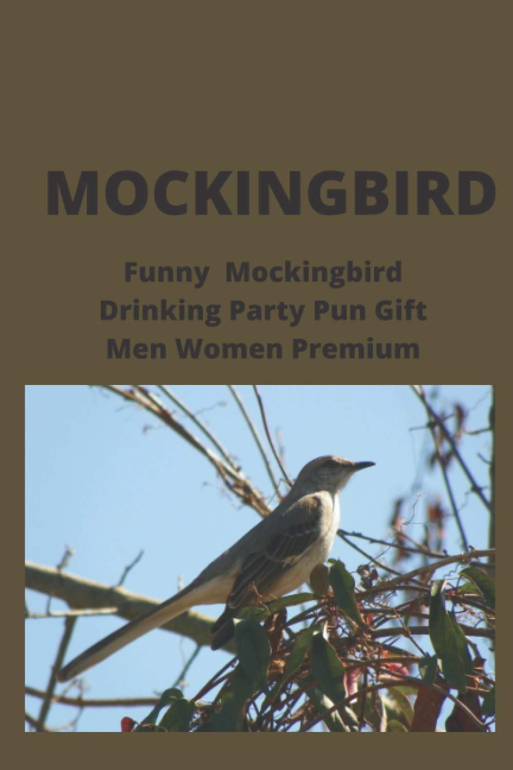 Mockingbird: Funny Mockingbird Drinking Party Pun Gift Men Women Premium baixar livro de graça