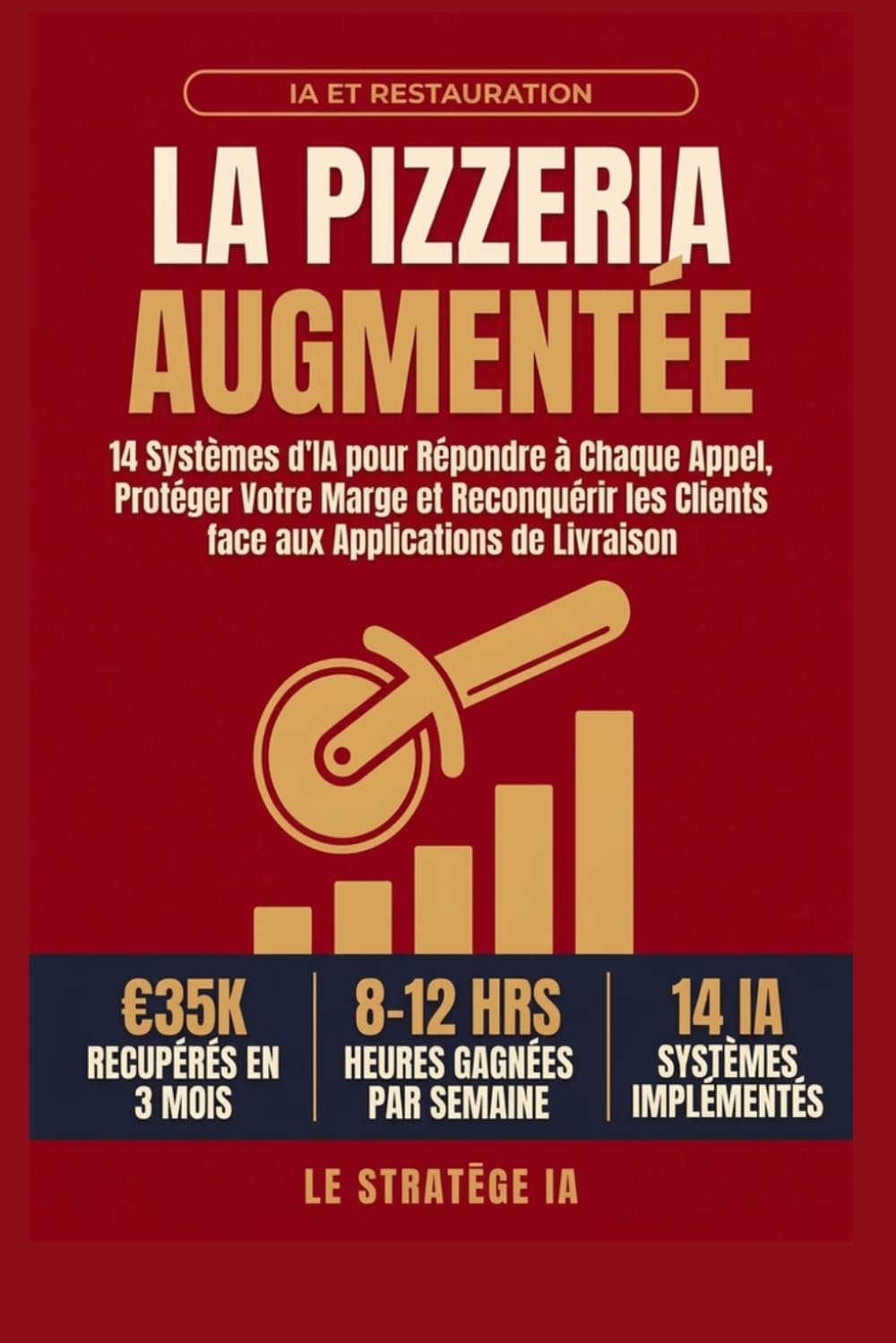 La Pizzeria Augmentée: 14 Systèmes d’IA simples pour capter chaque commande, protéger sa marge et développer ses commandes directes. (French Edition) baixar o livro de graça