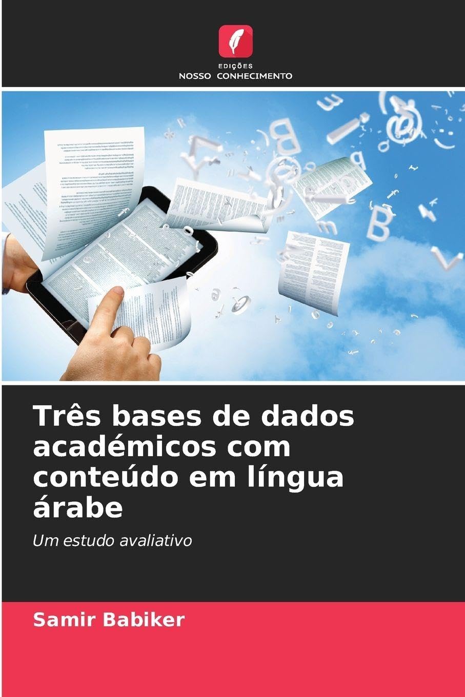 Três bases de dados académicos com conteúdo em língua árabe: Um estudo avaliativo baixar livro de graça