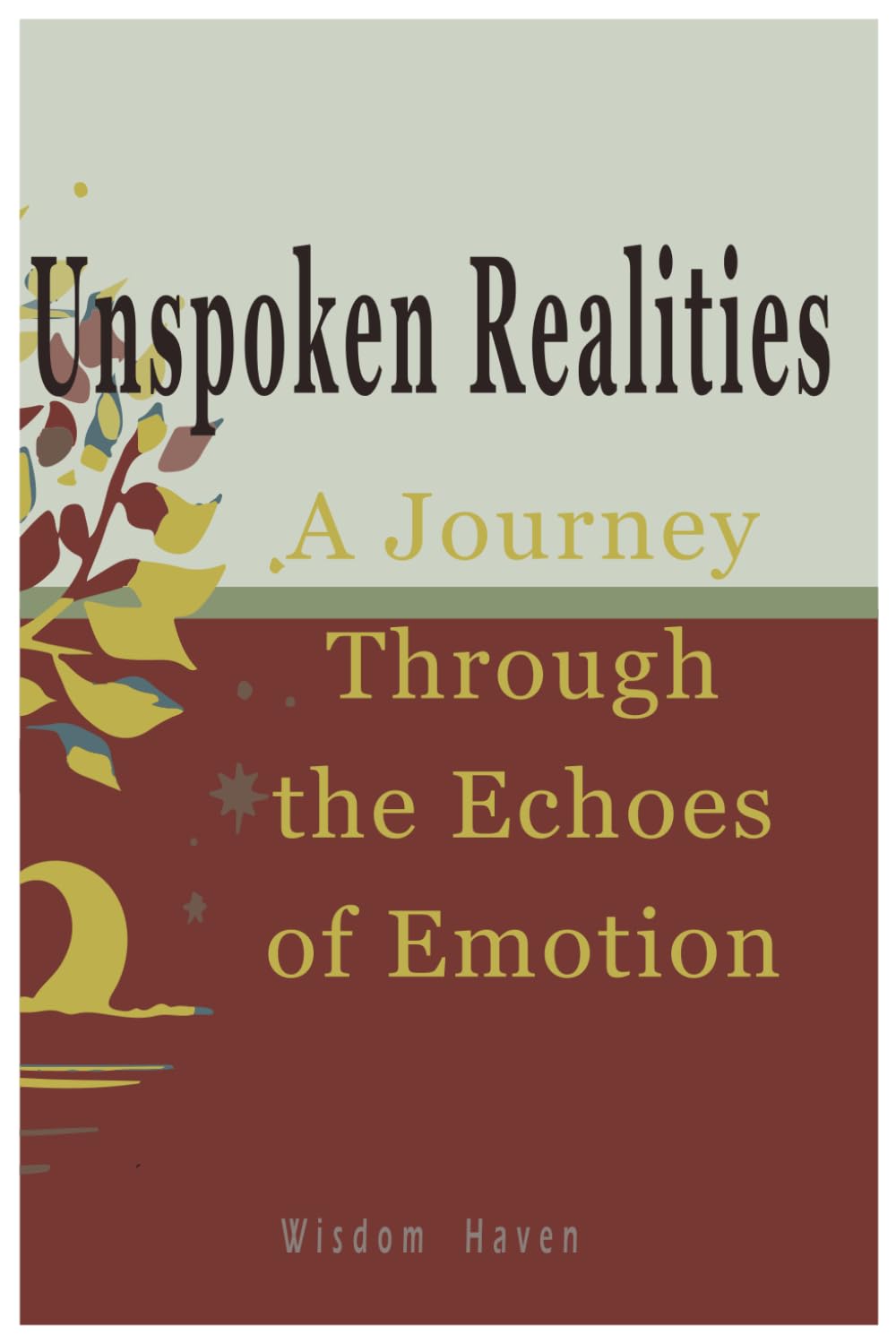 Unspoken Realities: A Journey Through the Echoes of Emotion baixar livro de graça