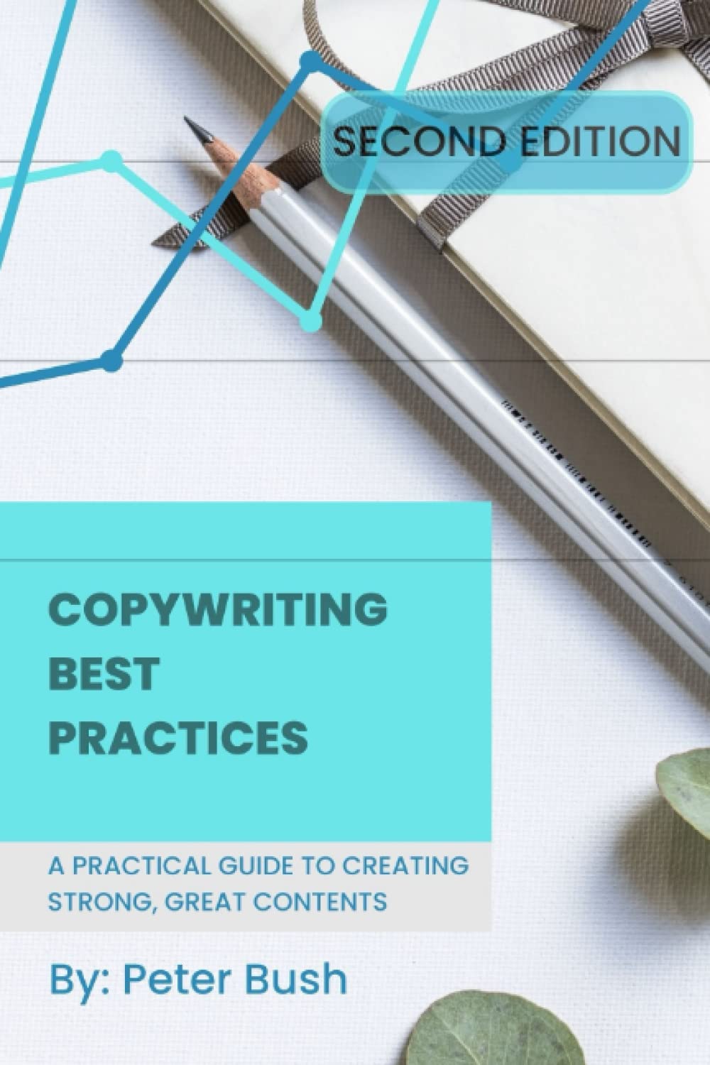 Copywriting Best Practices: A Practical Guide to Creating Strong, Great Contents baixar o livro de graça