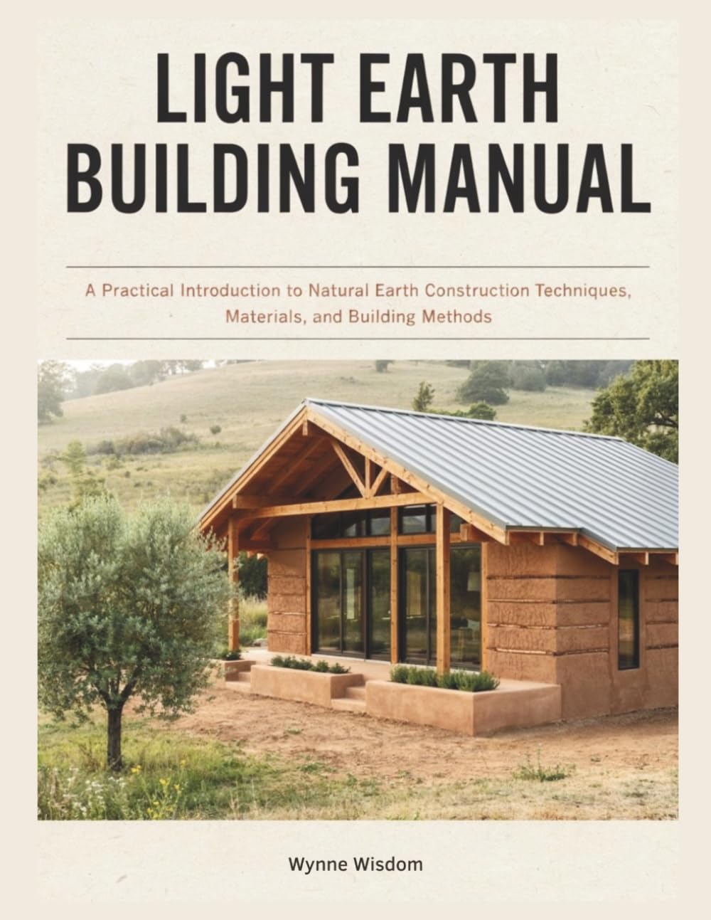 Light Earth Building Manual: A Practical Introduction to Natural Earth Construction Techniques, Materials, and Building Methods baixar livro de graça