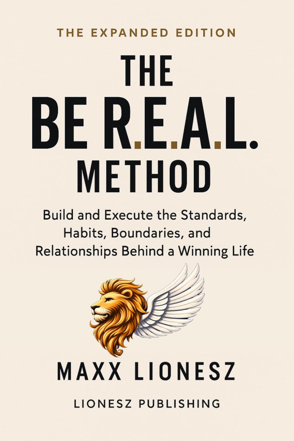 The BE R.E.A.L. Method: Build and Execute the Standards, Habits, Boundaries, and Relationships Behind a Winning Life baixar o livro de graça