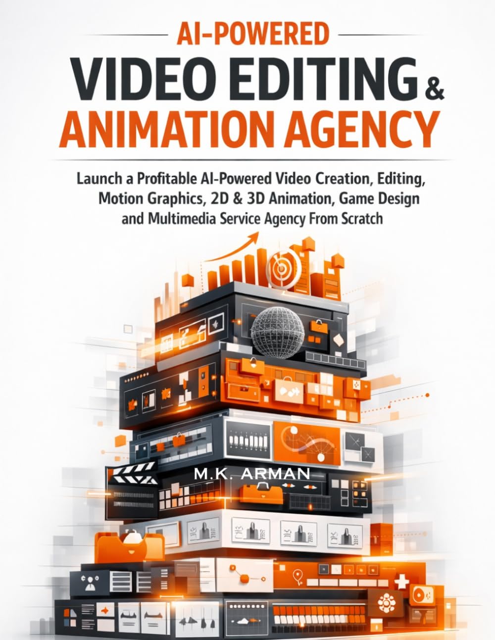 capítulo por capítulo baixar AI-Powered Video Editing & Animation Agency: Launch a Profitable AI-Powered Video Creation, Editing, Motion Graphics, 2D & 3D Animation, Game Design and Multimedia Service Agency From Scratch