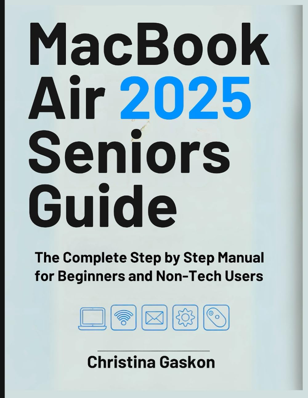 capítulo por capítulo baixar MACBOOK AIR 2025 SENIORS GUIDE: The Complete Step by Step Manual for Beginners and Non-Tech Users