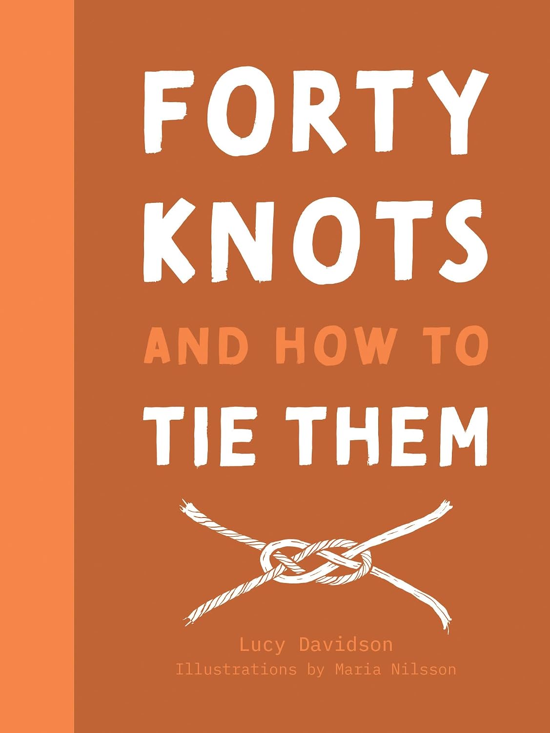 40 Knots and How to Tie Them: A Practical Gift Guide for DIY Crafting and Essential Outdoor Survival Skills (English Edition) baixar o livro de graça