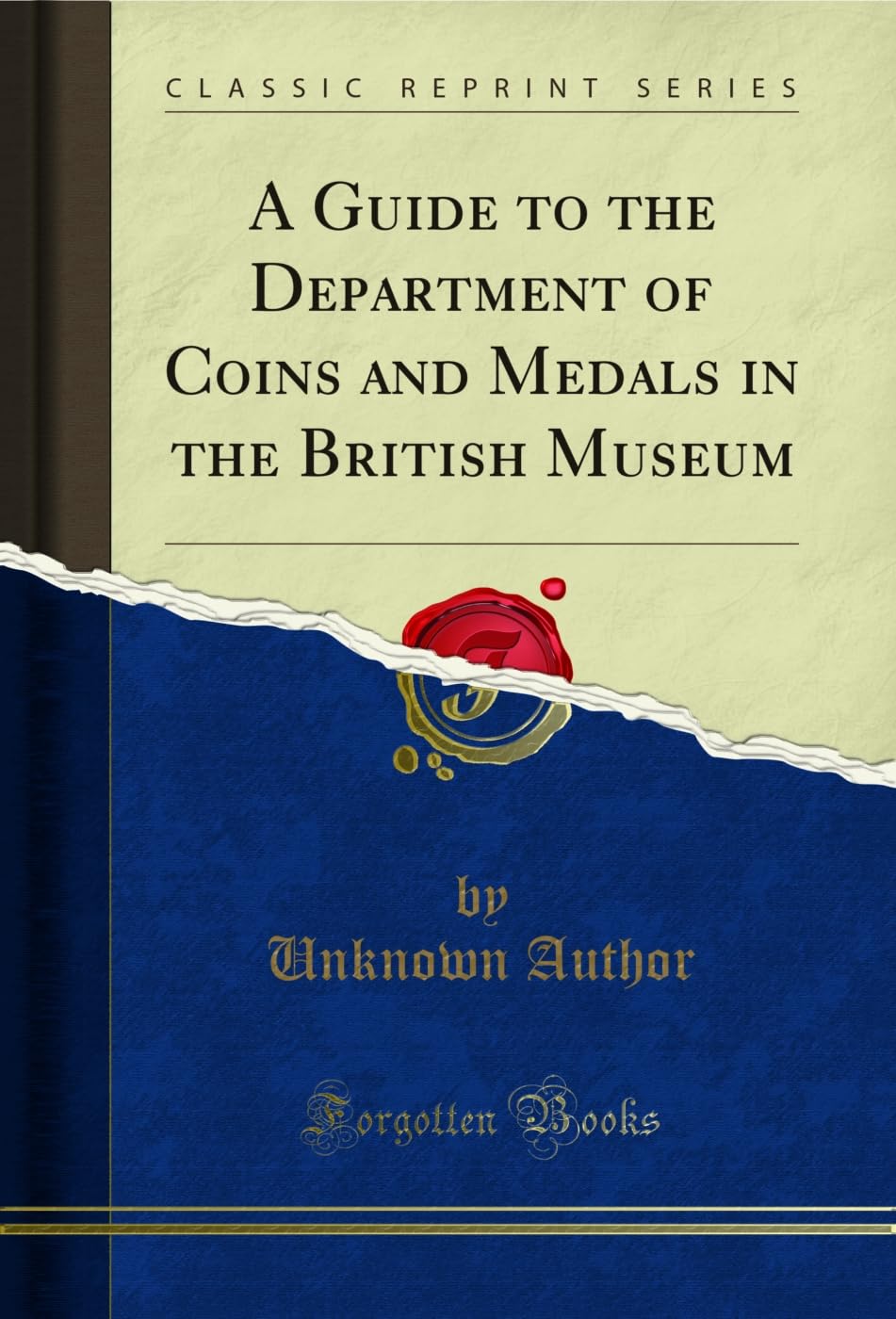 ler totalmente A Guide to the Department of Coins and Medals in the British Museum (Classic Reprint) (English Edition)
