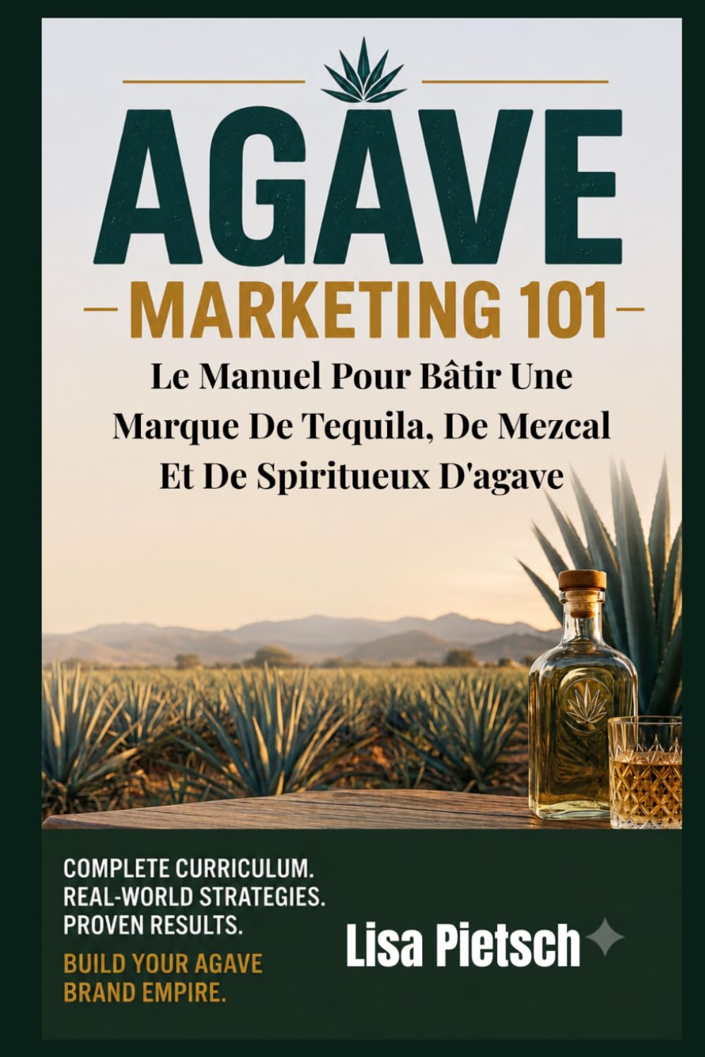 ler totalmente Agave Marketing 101: Guide de l'agence et de l'influenceur pour le marketing des marques de tequila, de mezcal et de spiritueux d'agave (Agave Today Magazine) (French Edition)