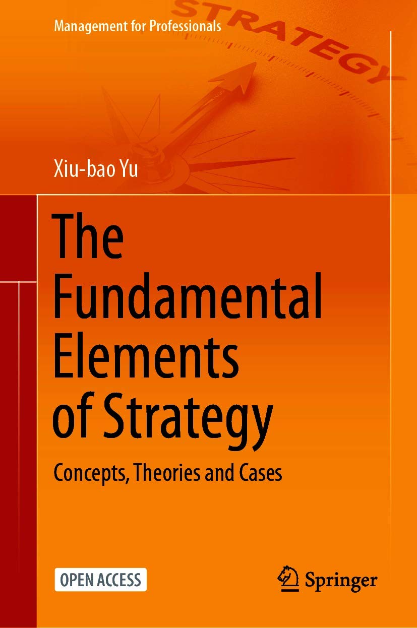 ler totalmente The Fundamental Elements of Strategy: Concepts, Theories and Cases (Management for Professionals) (English Edition)